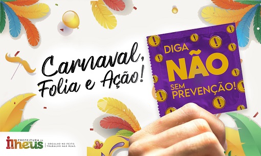 “Carnaval Folia e Ação. Diga não sem prevenção”: campanha reforça combate às doenças sexualmente transmissíveis