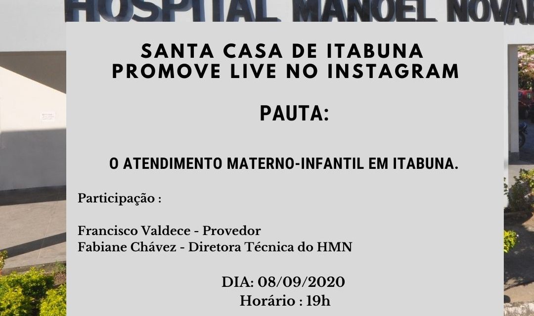 Santa Casa abordará o atendimento materno-infantil em Itabuna em sua primeira live no Instagram