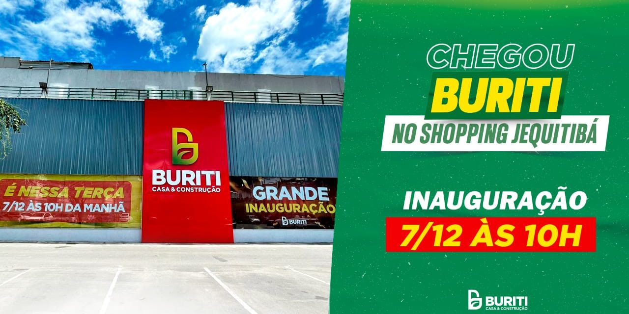 Grupo Buriti inaugura nova loja conceito no Shopping Jequitibá