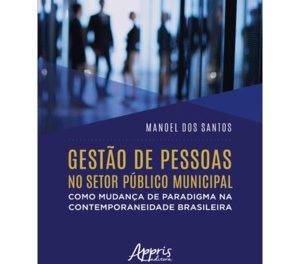 Manoel dos Santos lança o livro “Gestão de Pessoas no Setor Público Municipal”
