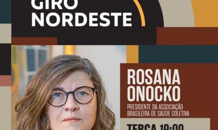 Rosana Onocko no Giro Nordeste hoje (22), às 19h