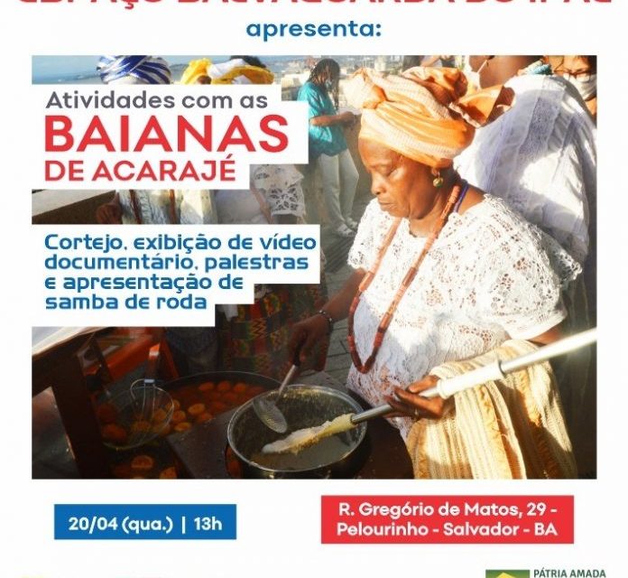 Dia especial para as baianas de acarajé será promovido pelo Espaço Salvaguarda do Ipac