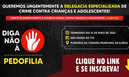 Câmara de Ilhéus abre inscrição para o Seminário Municipal de Enfrentamento à Violência Sexual contra Crianças e Adolescentes