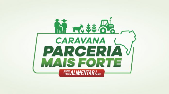 Caravanas ‘Parceria Mais Forte, Juntos para Alimentar a Bahia’ vão destacar desenvolvimento rural da Bahia