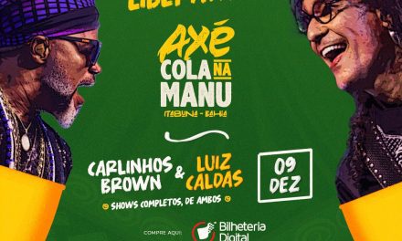 Carlinhos Brown, Luiz Caldas, Via de Acesso e Nova Proposta em Itabuna, no dia 09 de dezembro