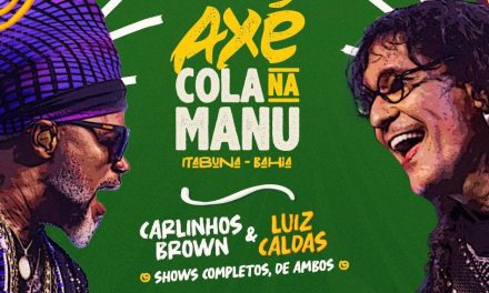 Axé Cola Na Manu, com Carlinhos Brown e Luiz Caldas, abre vendas de ingressos na quinta-feira