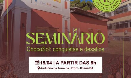 Ilhéus sedia Seminário da ChocoSol, primeira fábrica de chocolates da economia solidária